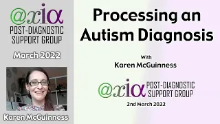 Axia PDSG 2nd March with Karen McGuinness - Processing an Autism Diagnosis