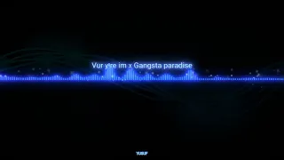 Vur Yüreğim X Gangsta Paradise REMİX