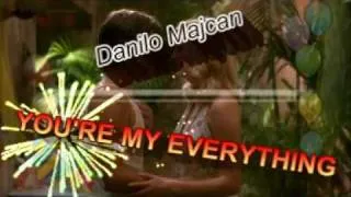 Danilo Majcan - YOU'RE MY EVERYTHING