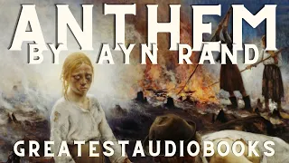 ANTHEM by Ayn Rand 🎧📖FULL AudioBook | Greatest🌟AudioBooks v3