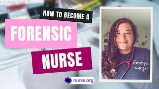 How To Become a Forensic Nurse