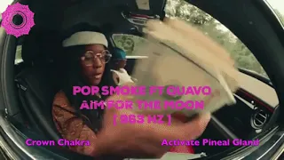 Pop Smoke Ft Quavo - Aim For The Moon - 963 Hz [ Crown Chakra - Activate Pineal Gland ] 👑