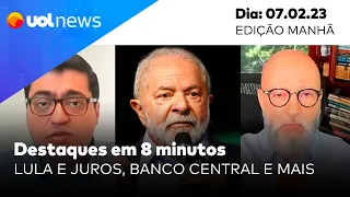 UOL News em 8 Minutos: Lula e Banco Central, dívidas de Cuba e Venezuela, guerra na Ucrânia e mais