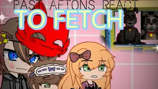 Past  Aftons react to Fazbear  Frights Song “Fetch” from Kyle Allen music