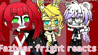 |~Some Fazbear fright characters react to "Fazbear fight characters in a nutshell~|