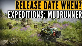 REVEALED! Expeditions: A MudRunner Game RELEASE date