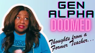 Gen Alpha is DOOMED & No One CARES - Former Teacher (bad behavior, iPad kids, gentle parenting)