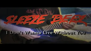 Sleeze Beez - I Don't Wanna Live Without You (guitar solo cover)