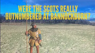 Were the Scots Really Outnumbered at Bannockburn?
