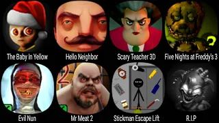 The Baby In Yellow, Hello Neighbor, Scary Teacher 3D, Evil Nun, Mr Meat 2, Stickman Escape Lift