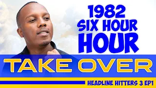 1982 - The Six Hour Take Over - Headline Hitters 3 Ep 5