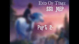 End Of Time | MEP | SSO