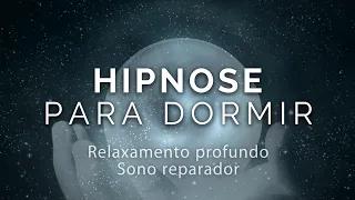 Hipnose para Dormir  - Relaxamento profundo, alivio do pânico, ansiedade e insônia