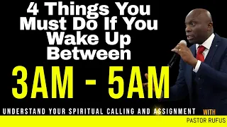 4 Things You Must Do: If You Always Wake UP between 3AM - 5AM -  Pastor Rufus