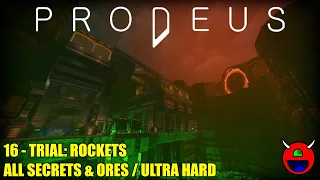 Prodeus - 16 Trial Rockets - All Secrets, Ores & Kills