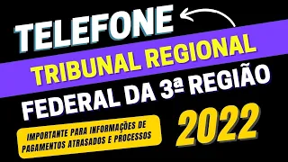 RPV 2022 - TELEFONE  DO TRIBUNAL REGIONAL FEDERAL DA 3ª REGIÃO PRA CONSULTA DE ATRASADOS/PROCESSOS