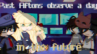 Past Aftons observe a day in the future||Gacha Club Afton Family||FNaF||MY AU||kinda lazy