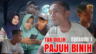 TAK DULIH PAJUH BINIH Episode 1 || @PenaProject07