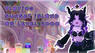 PLAYING SUNSET ISLAND AS A LEVEL 2000+| ROYALE HIGH