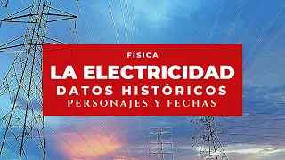 La Historia de la Electricidad / Física