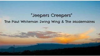 Jeepers Creepers (Lyrics) - The Paul Whiteman Swing Wing & The Modernaires