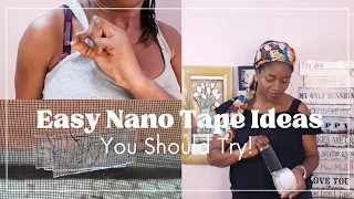 EASY NANO TAPE IDEAS You Should Try! - How to Use + Hacks & Tips || Akunna Ukanwa