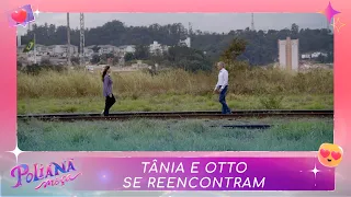 Tânia e Otto se reencontram | Poliana Moça (08/11/22)