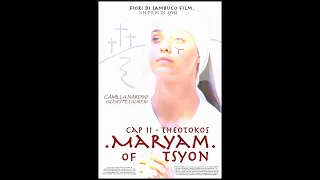 MARYAM OF TSYON - Cap II - Theotokos - official trailer (HD - ITA)