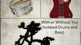 U2 - With or Without You (Isolated Drums and Bass)