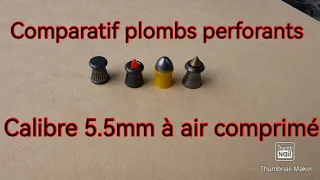 Plombs perforants calibre 5.5mm à air-comprimé, test comparatif.