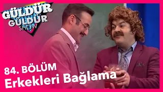 Güldür Güldür Show 84. Bölüm, Erkekleri Bağlama Skeci