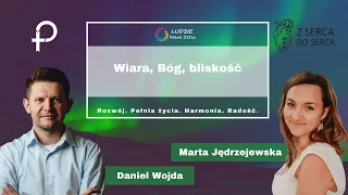 Wiara, Bóg, bliskość - moim gościem jest Daniel Wojda