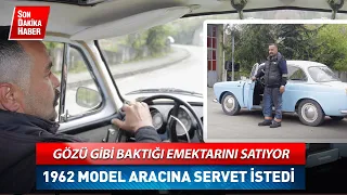 1962 Model Otomobiline Servet İstiyor | Gözü Gibi Baktığı Emektarını Satıyor