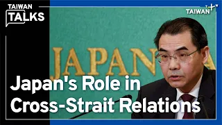 China Ambassador: Japan Will Fall Into ‘Pit of Fire’ by Supporting Taiwan｜Taiwan Talks EP126