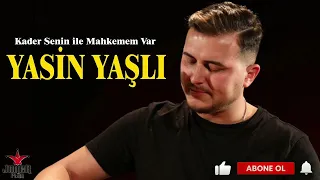 YASİN YAŞLI | Kader Senin İle Mahkemem Var (Official Audio)