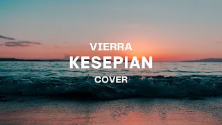 KESEPIAN - VIERRATALE || JANGAN PERGI-PERGI LAGI, AKU TAK MAU SENDIRI...