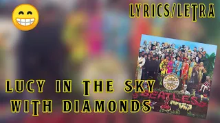 LUCY IN THE SKY WITH DIAMONDS - THE BEATLES (LYRICS/LETRA) SUBTITULADA INGLÉS Y ESPAÑOL