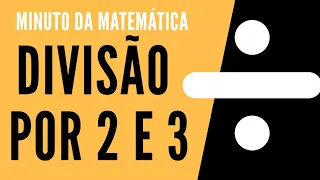 Divisão por 2 e 3 - Ensino Fundamental