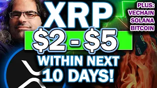 XRP $2 - $5 In Next 10 DAYS! Predictions on XRP MOVING! Plus Solana & Vechain MAJOR MOVES!