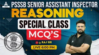 PSSSB Senior Assistant, Inspector 2024 | Reasoning Class | MCQs