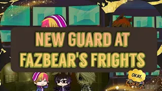 New Guard At Fazbear's Fright