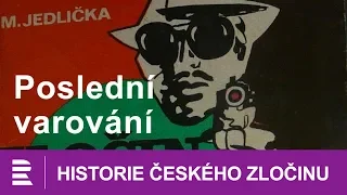 Historie českého zločinu: Poslední varování