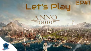 Let's Play ANNO 1800  Campaign FRESH START - EP#1 [All DLC] | New Gameplay | VK PRO GAMERZ