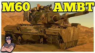 War Thunder - M60 AMBT - A Turkey Shoot