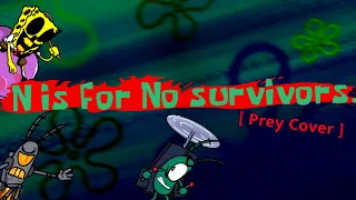 N is for no survivors. [ A Prey Cover ] | Read Description and like if you enjoyed.