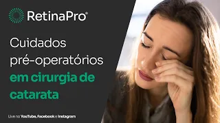 Cuidados pré-operatórios em cirurgia de catarata