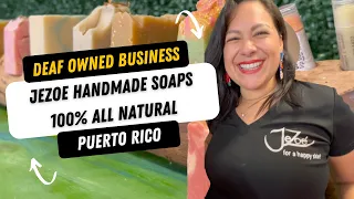 Deaf Owned Business: JeZoe Handmade Soaps in Puerto Rico