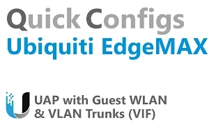 QC Ubiquiti EdgeMAX - UAP with Guest WLAN & VLAN Trunks (VIF)