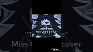 Titibo-Tibo Miss Circle ai Cover
