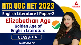 UGC NET JUNE 2023 I Elizabethan Age - Golden Age of English Literature  I By Prof. Aishwarya Puri